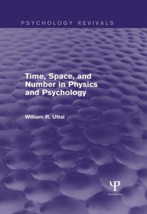Cover of the book Time, Space, and Number in Physics and Psychology (Psychology Revivals) by Ned Rosen, Ned Rosen