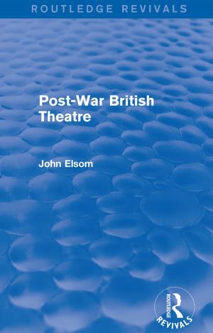 Cover of the book Post-War British Theatre (Routledge Revivals) by Ashley Chantler, Rob Hawkes
