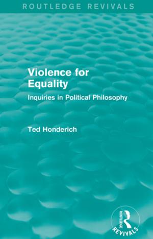 Cover of the book Violence for Equality (Routledge Revivals) by Robert Watt