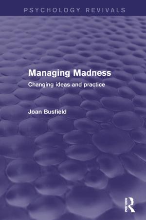 Cover of the book Managing Madness (Psychology Revivals) by T.L. Brink