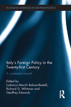 Cover of the book Italy's Foreign Policy in the Twenty-first Century by 