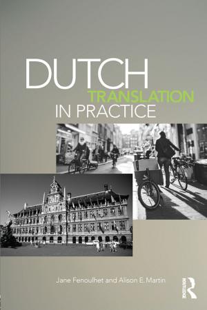 Cover of the book Dutch Translation in Practice by Joanne Lunn Brownlee, Eva Johansson, Susan Walker, Laura Scholes
