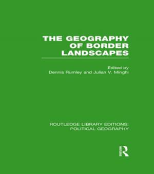 Cover of the book The Geography of Border Landscapes by Jerome Bachelard