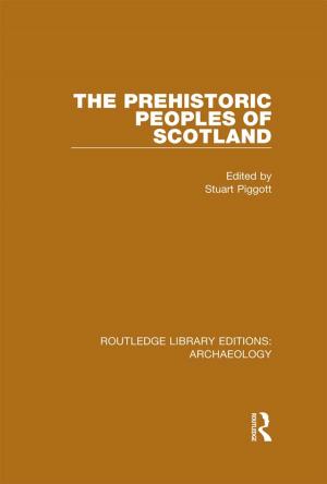 Cover of the book The Prehistoric Peoples of Scotland by Andrea Pressello