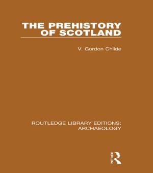 Cover of the book The Prehistory Of Scotland by Julie Scott Jones