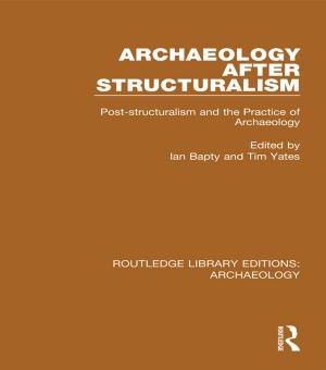 Cover of the book Archaeology After Structuralism by Jaroslav Peregrin, Vladimír Svoboda