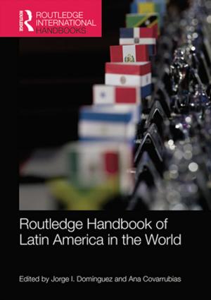 Cover of the book Routledge Handbook of Latin America in the World by Dan Egonsson