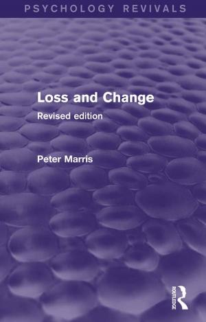Cover of the book Loss and Change (Psychology Revivals) by 