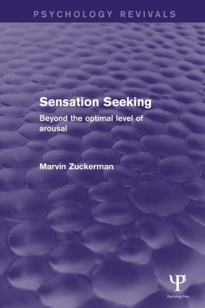 Cover of the book Sensation Seeking (Psychology Revivals) by Steve Leach, John Stewart, George Jones