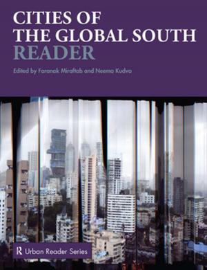 Cover of the book Cities of the Global South Reader by Lily Xiao Hong Lee, Clara Lau, A.D. Stefanowska