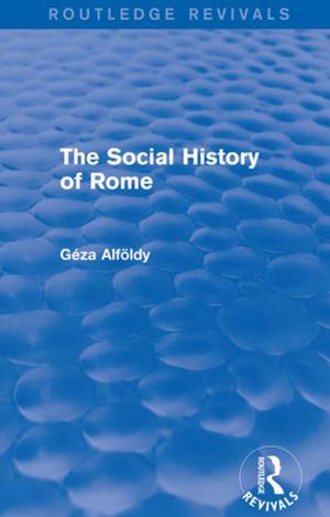 Cover of the book The Social History of Rome (Routledge Revivals) by Louis Benjamin