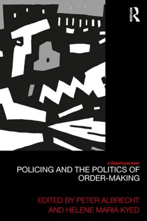 Cover of the book Policing and the Politics of Order-Making by Gerhard Raab, Riad A. Ajami, G. Jason Goddard