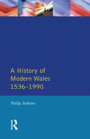 Cover of the book A History of Modern Wales 1536-1990 by Nikki Booth, Clare Robson, Jacqui Welham, Alison Barnard, Nicki Bartlett