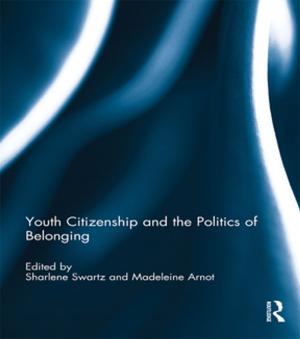 Cover of the book Youth Citizenship and the Politics of Belonging by 