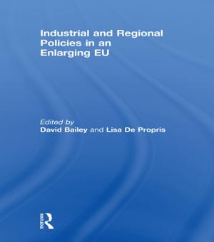 Cover of the book Industrial and Regional Policies in an Enlarging EU by Paolo Bertazzoli