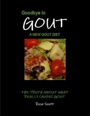 Cover of the book Goodbye to Gout: A New Gout Diet by Dave Armstrong