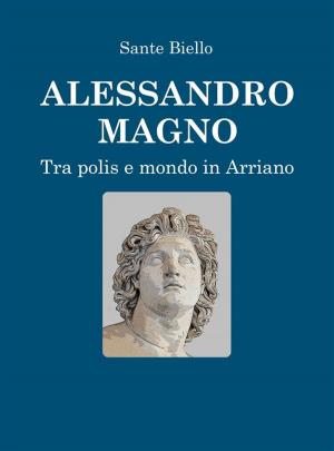 Book cover of Alessandro Magno tra Polis e Mondo in Arriano