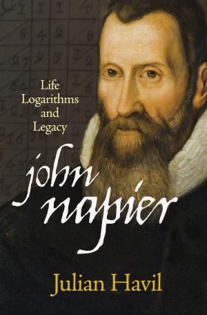 Cover of the book John Napier by Ben Brubaker, Daniel Bump, Solomon Friedberg