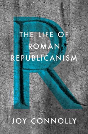 Cover of the book The Life of Roman Republicanism by Timothy J. Jorgensen