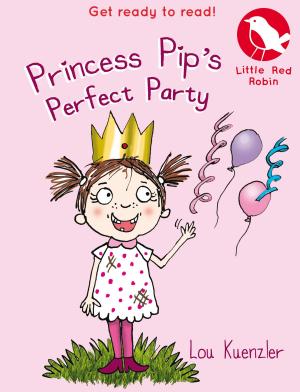 Cover of Little Red Robin 11: Princess Pip's Perfect Party