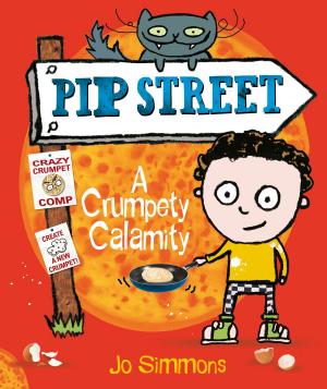 Cover of the book Pip Street 2: A Crumpety Calamity by Terry Deary