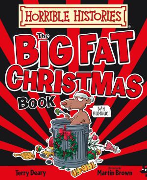 Cover of the book Horrible Histories Big Fat Christmas Book by Nick Arnold