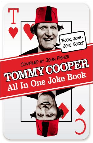 Cover of the book Tommy Cooper All In One Joke Book by Gavin Kennedy