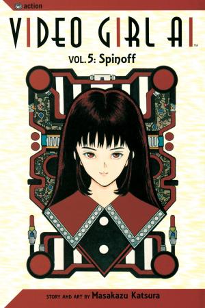 Cover of the book Video Girl Ai, Vol. 5 by Tatsuhiko Takimoto