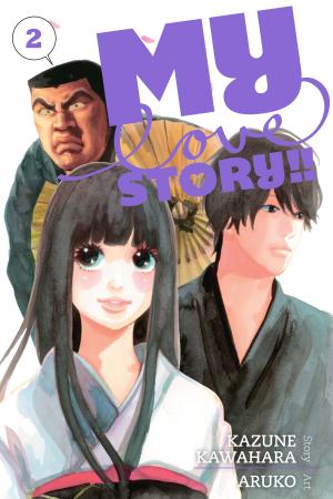 Cover of the book My Love Story!!, Vol. 2 by Aka Akasaka