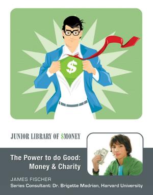 Cover of the book The Power to Do Good: Money and Charity by Diane Cook