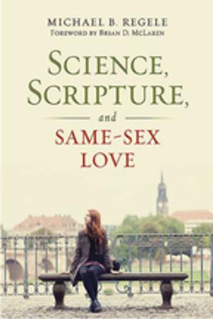 Cover of the book Science, Scripture, and Same-Sex Love by Lovett H. Weems, Jr.