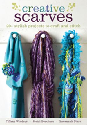 Cover of the book Creative Scarves by Mark Willenbrink, Mary Willenbrink