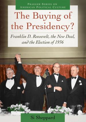 Cover of the book The Buying of the Presidency? Franklin D. Roosevelt, the New Deal, and the Election of 1936 by Tom Pandola, James W. Bird