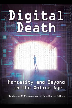 Cover of the book Digital Death: Mortality and Beyond in the Online Age by David E. Newton