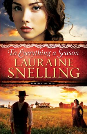 Book cover of To Everything a Season (Song of Blessing Book #1)