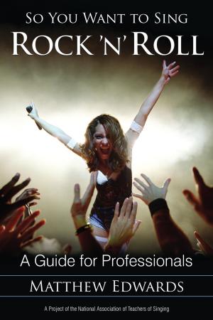 Cover of the book So You Want to Sing Rock 'n' Roll by Gregory E. Pence