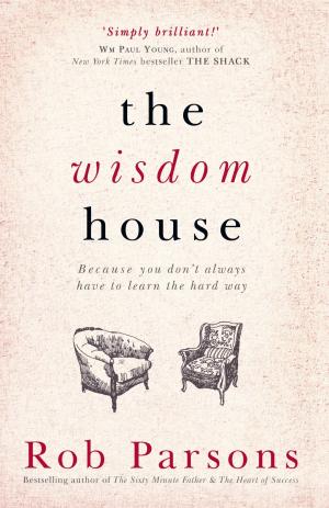 Cover of the book The Wisdom House by Hilton Catt, David McWhir, Patricia Scudamore