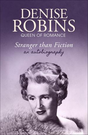 Cover of the book Stranger than Fiction by Denise Robins