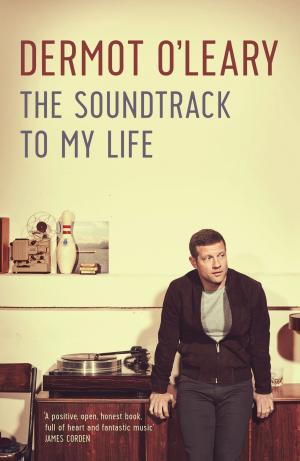 Cover of the book The Soundtrack to My Life by David Norris, Vladislava Ribnikar