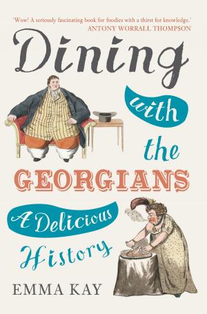 Cover of the book Dining with the Georgians by Steven Dickens