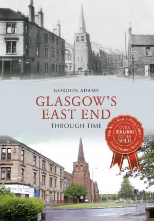 bigCover of the book Glasgow's East End Through Time by 