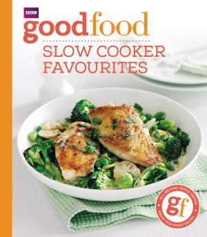 bigCover of the book Good Food: Slow cooker favourites by 