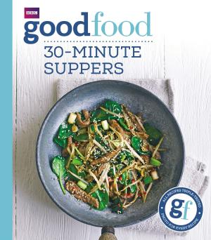 Cover of the book Good Food: 30-minute suppers by Rhiannon Batten