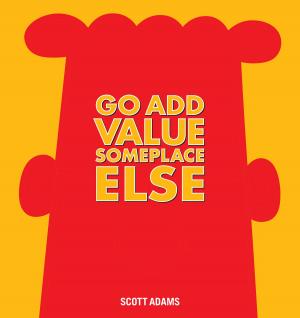 Cover of the book Go Add Value Someplace Else by G. B. Trudeau