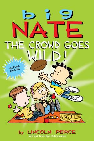 Book cover of Big Nate: The Crowd Goes Wild!