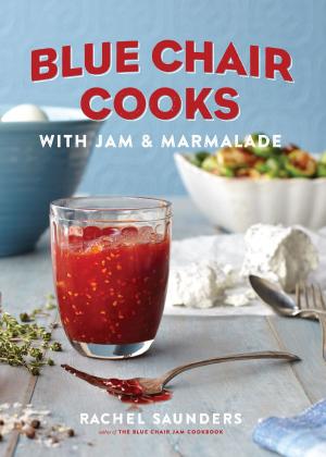 Cover of the book Blue Chair Cooks with Jam & Marmalade by June Cotner
