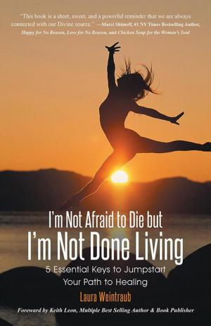Cover of the book I'm Not Afraid to Die but I'm Not Done Living by Cynthia Lambert