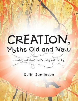 Cover of the book Creation, Myths Old and New by TC Luoma, Leah Devora