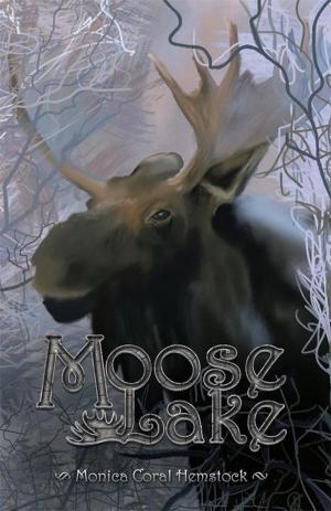 Cover of the book Moose Lake by Cheryl D Wade MD