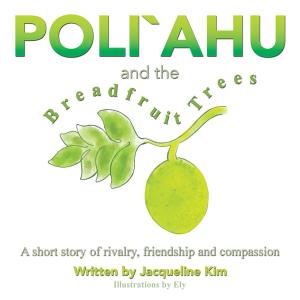 Cover of the book Poli`Ahu and the Breadfruit Trees by Marty Cole
